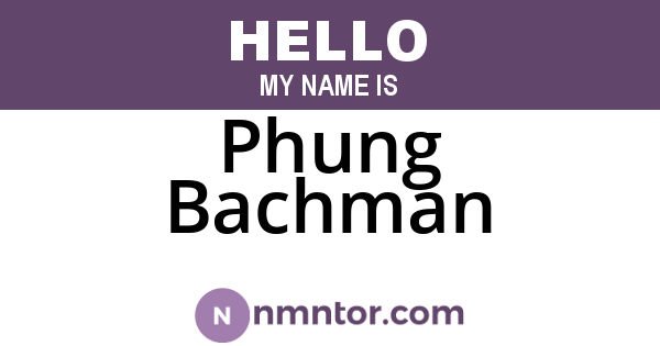 Phung Bachman
