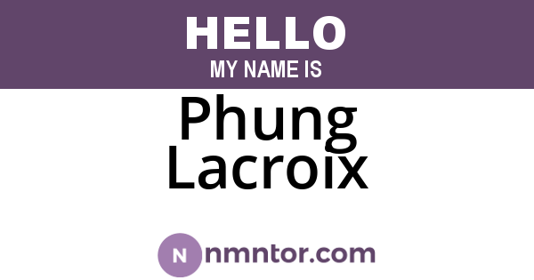 Phung Lacroix