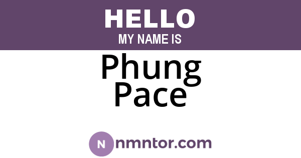 Phung Pace