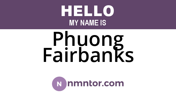 Phuong Fairbanks