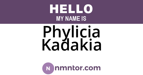 Phylicia Kadakia