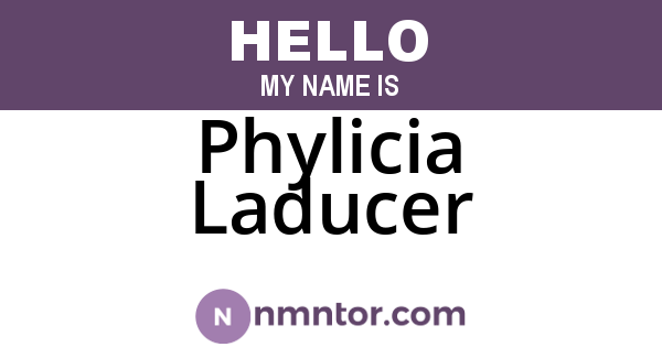 Phylicia Laducer