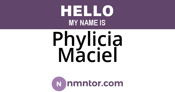 Phylicia Maciel