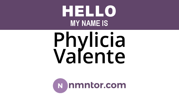 Phylicia Valente