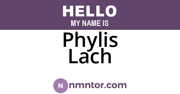 Phylis Lach