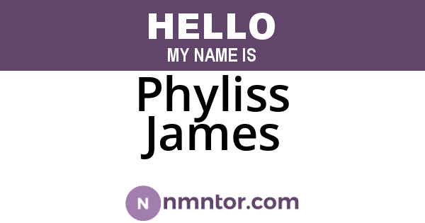 Phyliss James