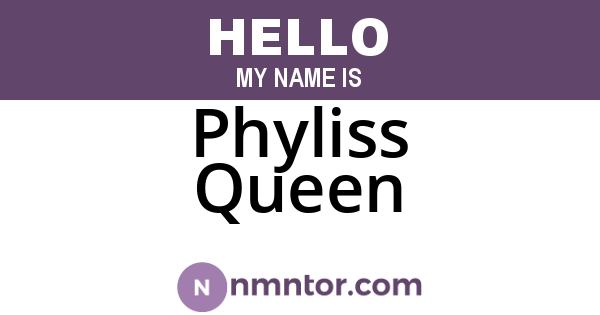 Phyliss Queen