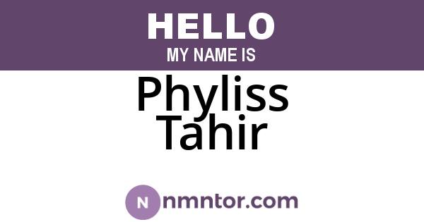 Phyliss Tahir