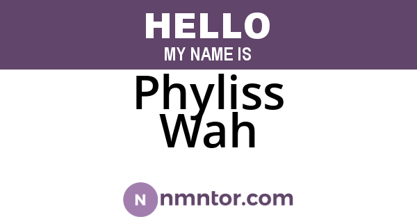 Phyliss Wah