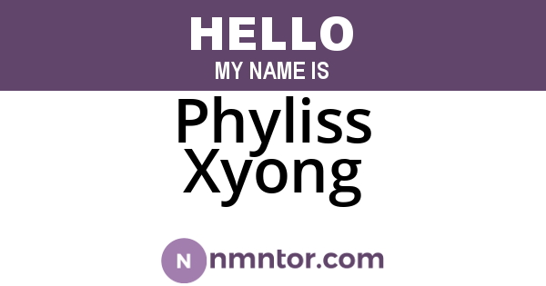 Phyliss Xyong
