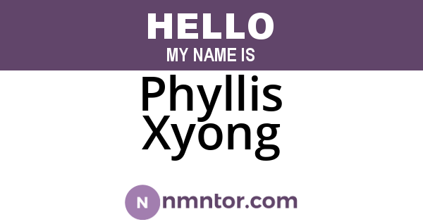 Phyllis Xyong