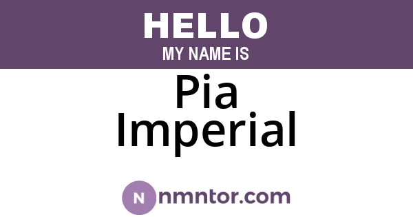 Pia Imperial
