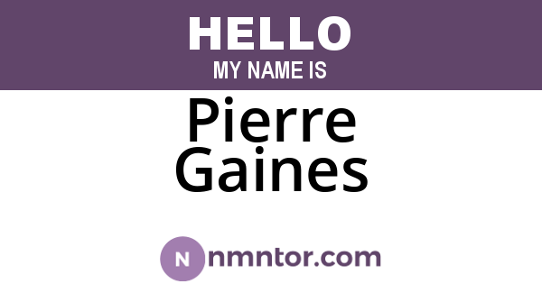 Pierre Gaines