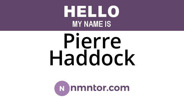 Pierre Haddock