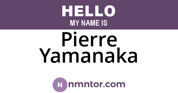 Pierre Yamanaka