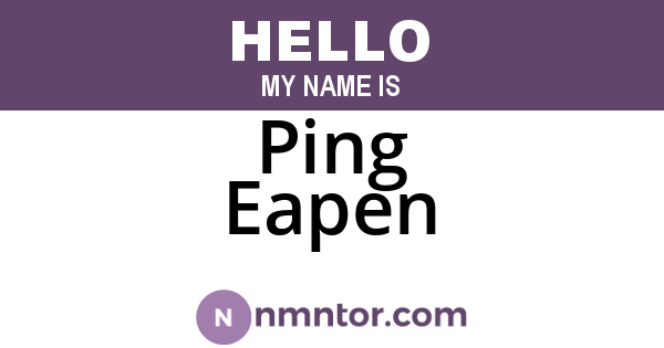 Ping Eapen