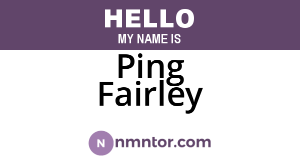 Ping Fairley