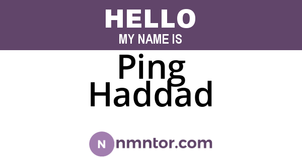 Ping Haddad