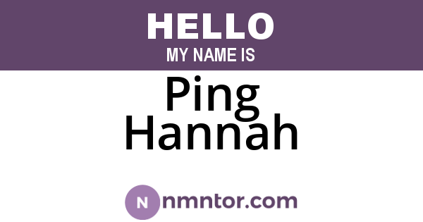 Ping Hannah
