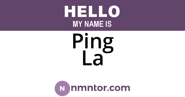 Ping La