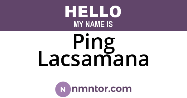 Ping Lacsamana