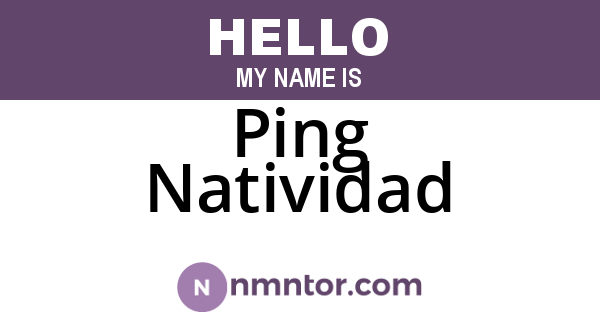 Ping Natividad