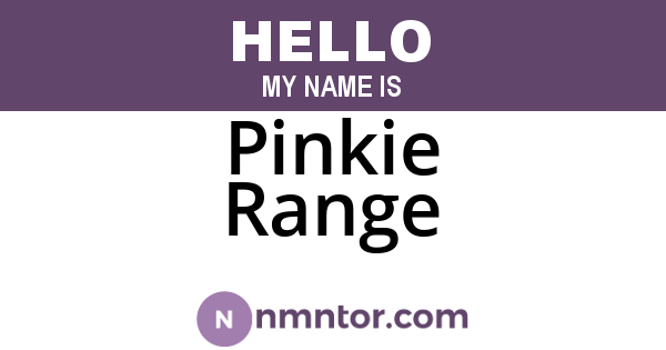 Pinkie Range