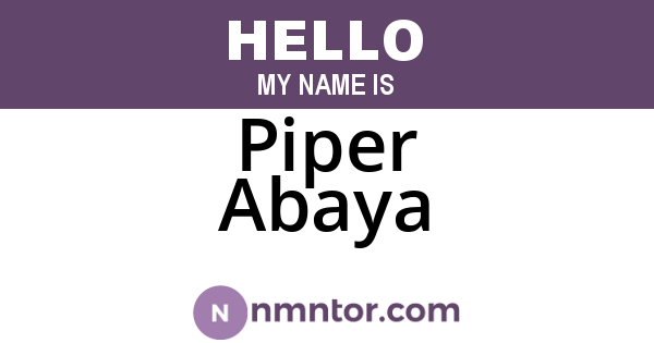 Piper Abaya
