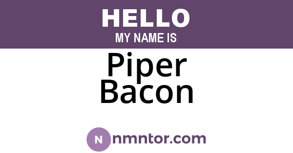 Piper Bacon