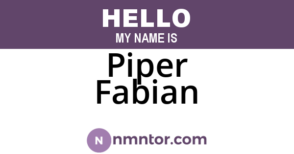 Piper Fabian