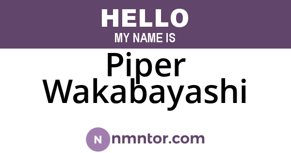 Piper Wakabayashi