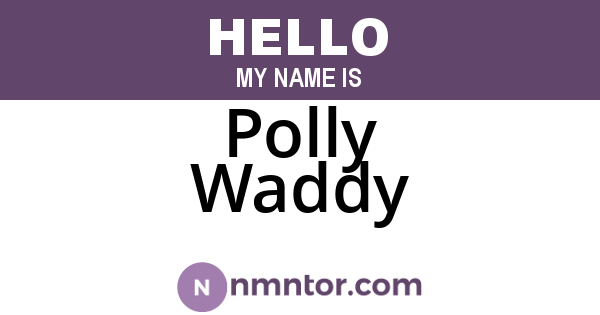Polly Waddy