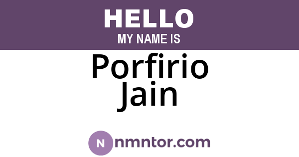 Porfirio Jain