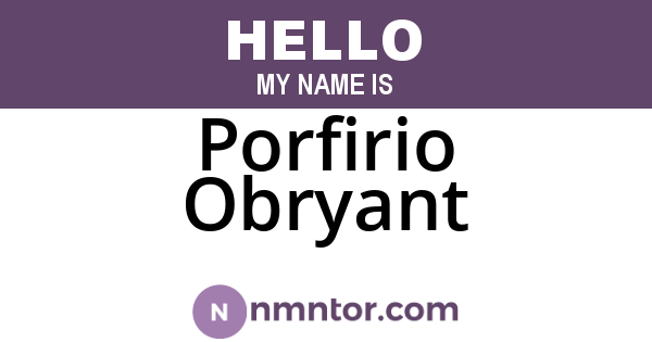 Porfirio Obryant