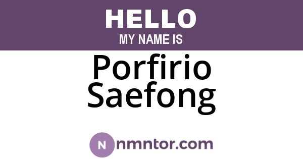 Porfirio Saefong