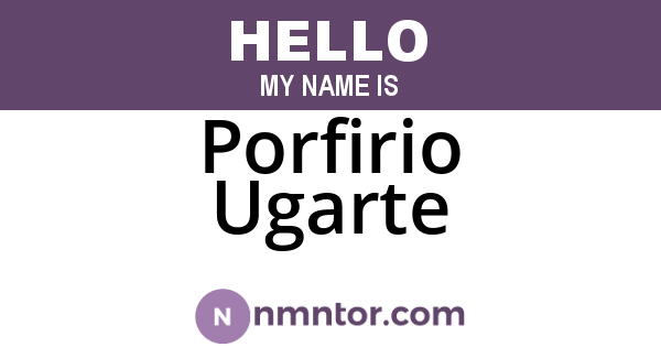 Porfirio Ugarte