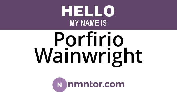 Porfirio Wainwright