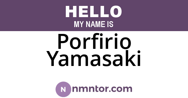Porfirio Yamasaki
