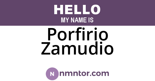 Porfirio Zamudio