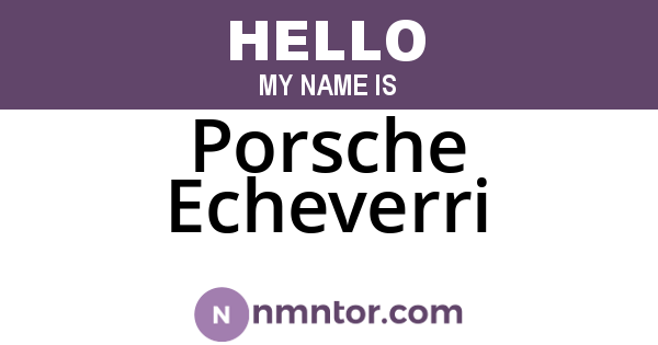 Porsche Echeverri