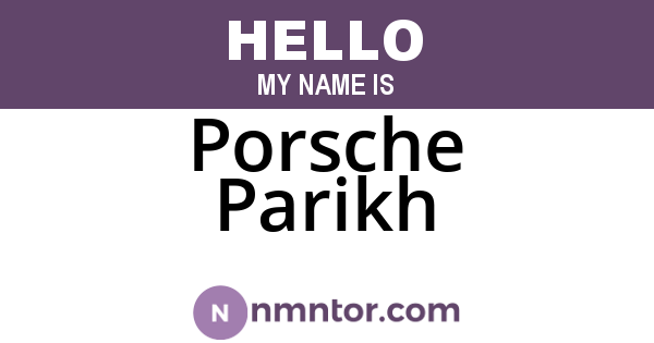 Porsche Parikh