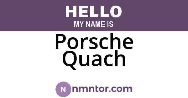 Porsche Quach