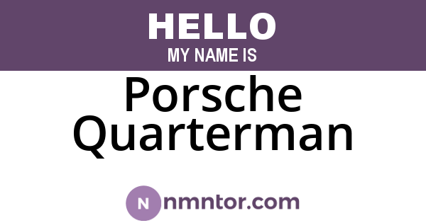 Porsche Quarterman