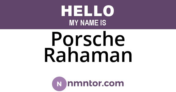 Porsche Rahaman