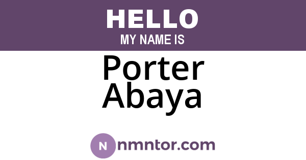 Porter Abaya