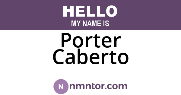 Porter Caberto