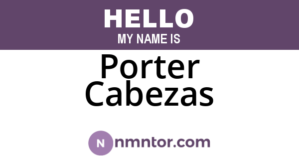 Porter Cabezas
