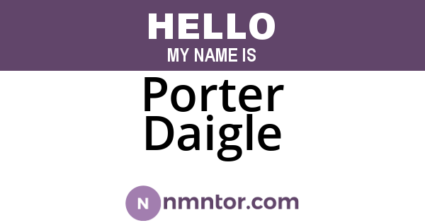 Porter Daigle