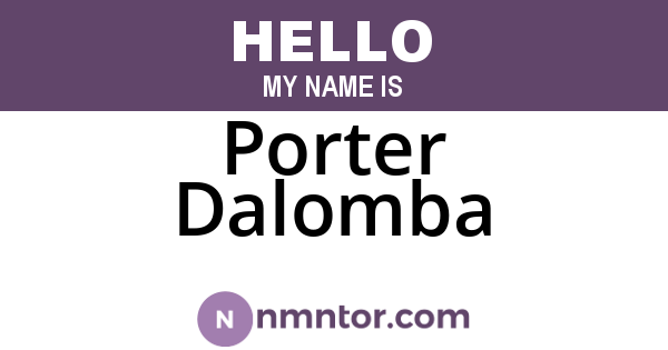 Porter Dalomba