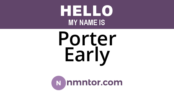 Porter Early